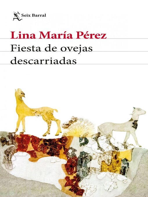 Title details for Fiesta de ovejas descarriadas by Lina María Pérez Gaviria - Available